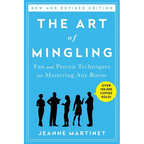 The Art of Mingling, Third Edition: Fun and Proven Techniques for Mastering Any Room - Paperback