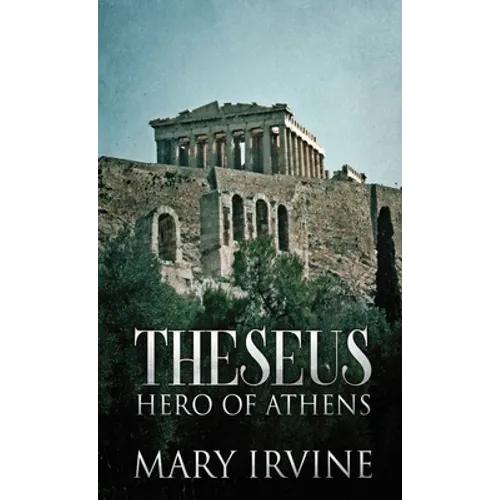 Theseus: Hero Of Athens
