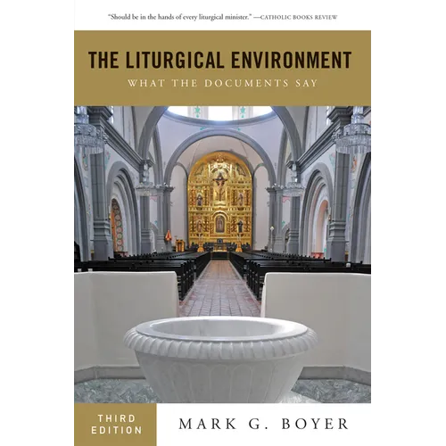 The Liturgical Environment: What the Documents Say