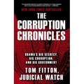 The Corruption Chronicles: Obama's Big Secrecy, Big Corruption, and Big Government
