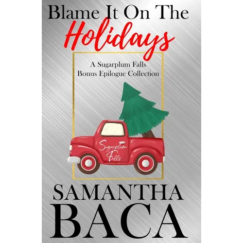 Blame It On The Holidays
