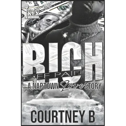 Rich Off Pain: A Naptown Love Story