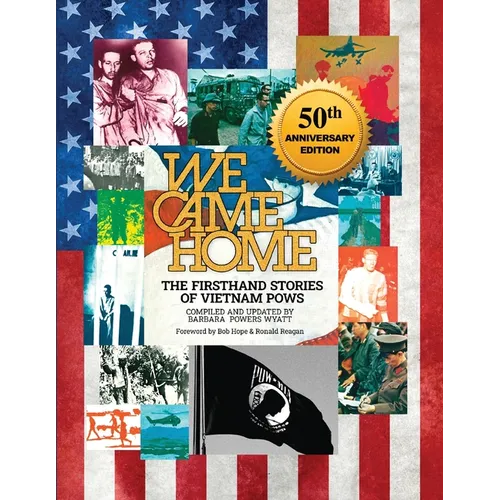 We Came Home: The Firsthand Stories of Vietnam POWs