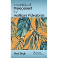 Essentials of Management for Healthcare Professionals