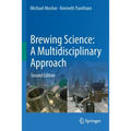 Brewing Science: A Multidisciplinary Approach