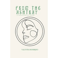 From The Ashtray: a collection of poetry
