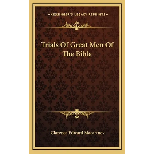 Trials Of Great Men Of The Bible