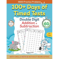 100+ Days of Timed Tests - Double Digit Addition and Subtraction Practice Workbook, Math Drills for Grade 1-3, Ages 6-9