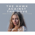 The Hawk Against The Dove: Addiction in Small-Town Ireland