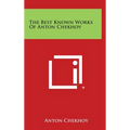 The Best Known Works of Anton Chekhov
