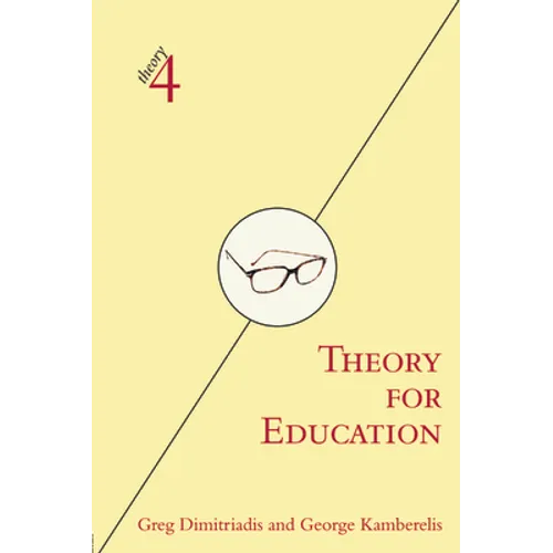 Theory for Education: Adapted from Theory for Religious Studies, by William E. Deal and Timothy K. Beal