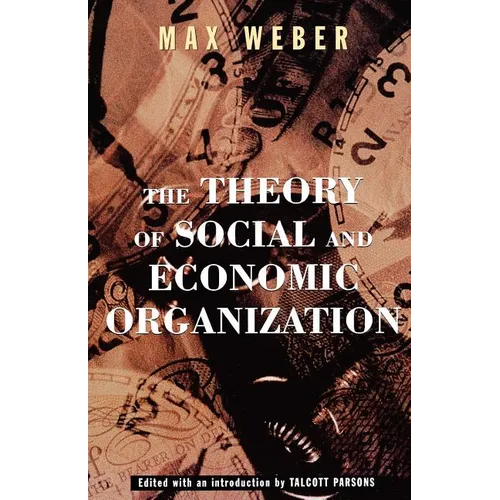 The Theory of Social and Economic Organization