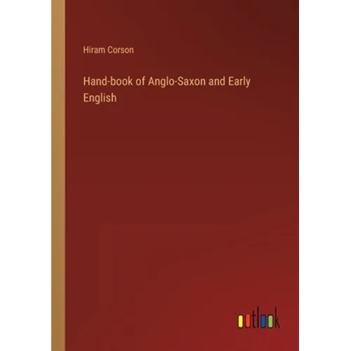 Hand-book of Anglo-Saxon and Early English