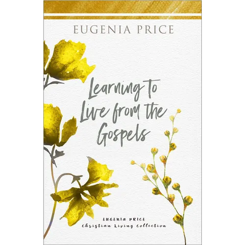 Learning to Live from the Gospels