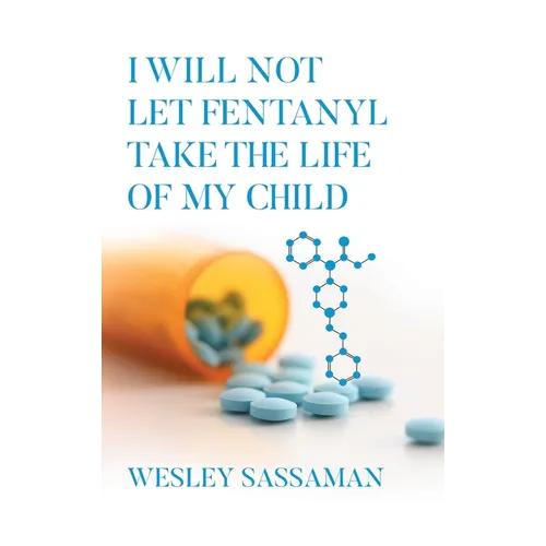 I Will Not Let Fentanyl Take the Life of my Child