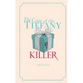 The Case of the Tiffany Killer: A Peggy Hart Mystery