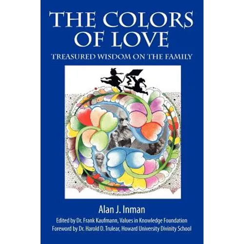 The Colors of Love: Treasured Wisdom on the Family