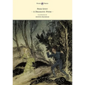 Peer Gynt - A Dramatic Poem - Illustrated by Arthur Rackham