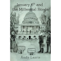 January 6th and the Millennial Horde