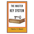 The Master Key System Original Edition With Questionnaire (Illustrated): Charles Haanel - All Parts Included