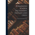 Romanized School Dictionary, English and Urdu