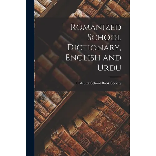Romanized School Dictionary, English and Urdu