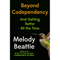 Beyond Codependency: And Getting Better All the Time