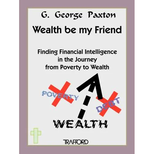 Wealth Be My Friend