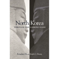 North Korea Through the Looking Glass