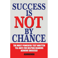 Success is not by Chance