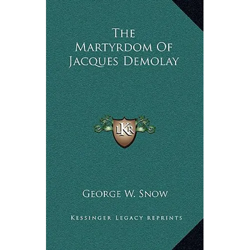 The Martyrdom Of Jacques Demolay