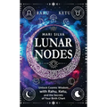 Lunar Nodes: Unlock Cosmic Wisdom with Rahu, Ketu, and the Secrets of Your Birth Chart