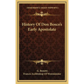 History Of Don Bosco's Early Apostolate