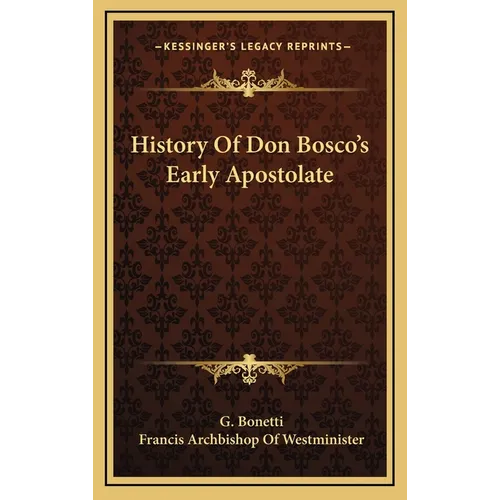 History Of Don Bosco's Early Apostolate