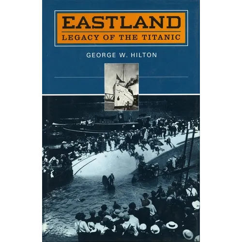 'Eastland': Legacy of the 'Titanic'