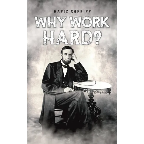 Why Work Hard?