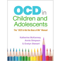 Ocd in Children and Adolescents: The Ocd Is Not the Boss of Me Manual