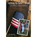Fulfilling My Father's Dream: Siv Ashley's Life in America