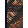 The Forty Shires: Their History, Scenery, Arts, and Legends