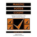 Making Votes Count: Strategic Coordination in the World's Electoral Systems