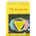 The Inward Arc: Healing in Psychotherapy and Spirituality