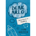 Dear Arlo: Adventures in Dadding