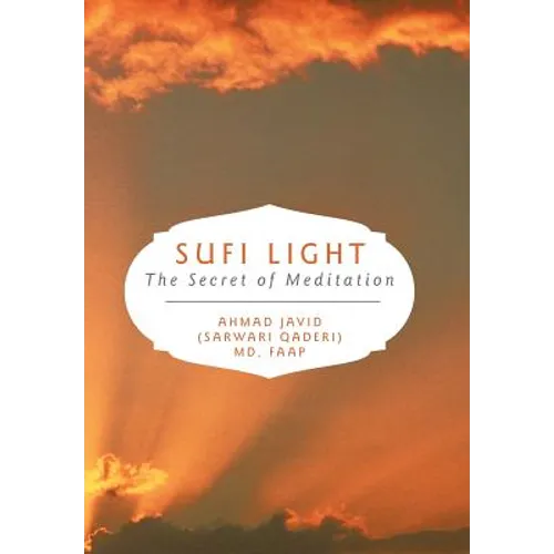 Sufi Light: The Secret of Meditation