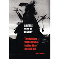 A Little War of Destiny: The Yakima/Walla Walla Indian War of 1855-56