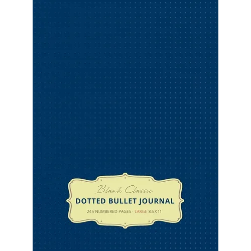 Large 8.5 x 11 Dotted Bullet Journal (Royal Blue #8) Hardcover - 245 Numbered Pages