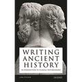 Writing Ancient History: An Introduction to Classical Historiography