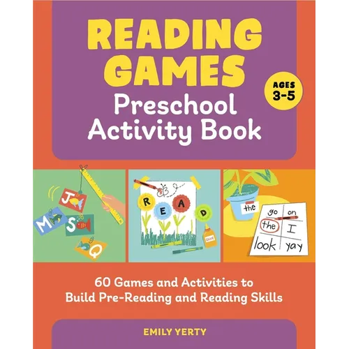 Reading Games Preschool Activity Book: 60 Games and Activities to Build Pre-Reading and Reading Skills