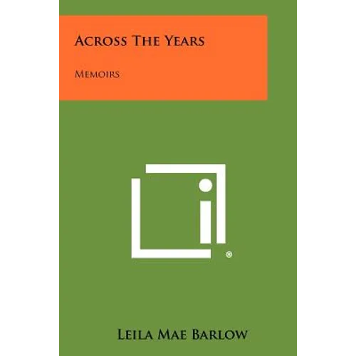 Across The Years: Memoirs