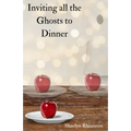 Inviting all the Ghosts to Dinner