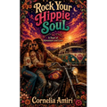 Rock Your Hippie Soul: A Duet of Adventure and Love